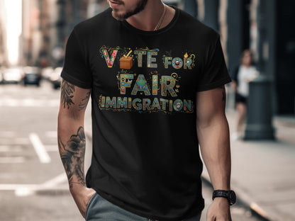 Vote For Fair Immigration Shirt