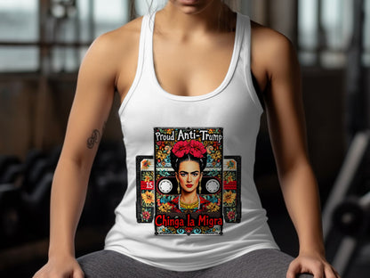 Proud Anti Trump Chinga la Migra Tank Top