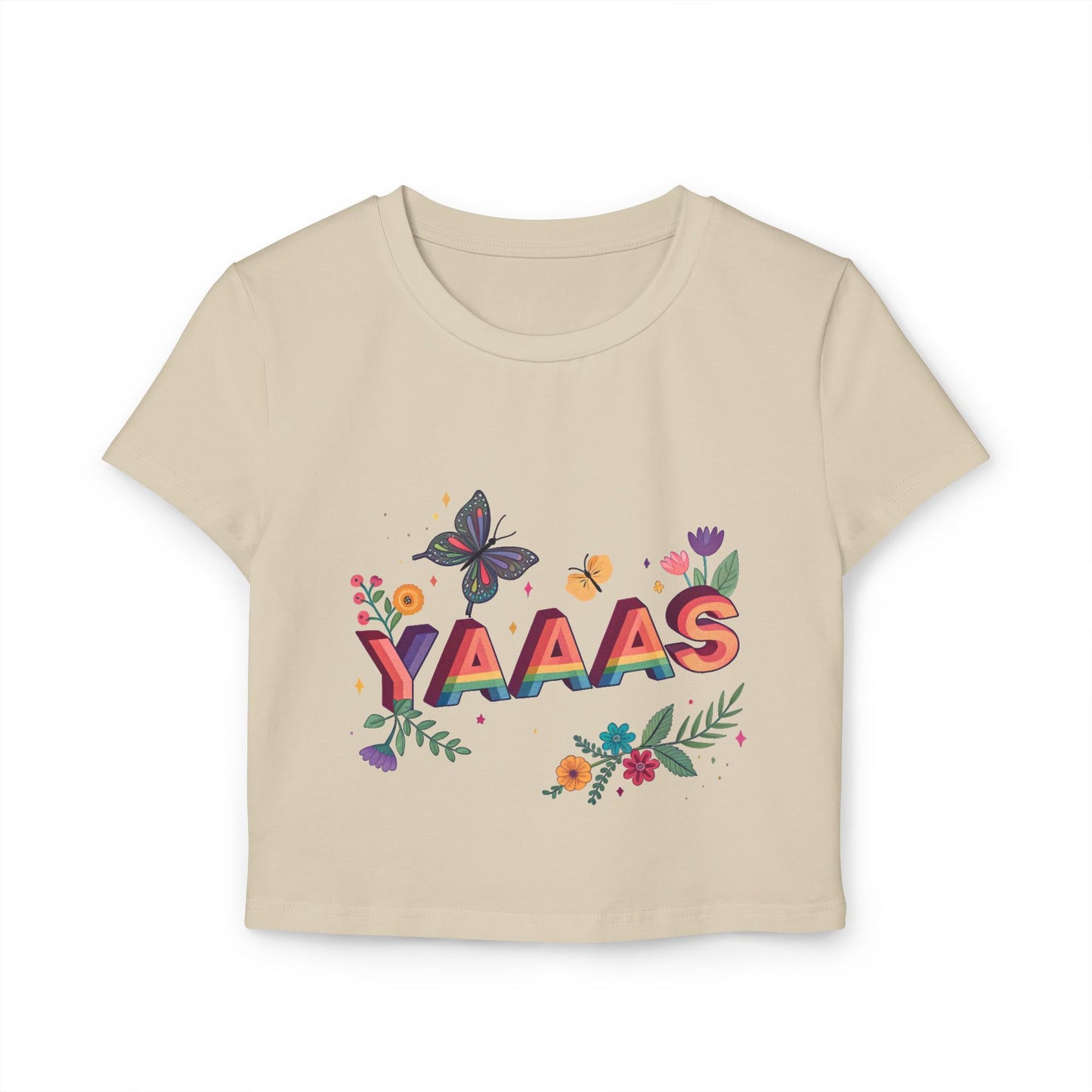 Floral YAAAS Women's Baby Tee - Cute Crop Top for Pride & Everyday Wear