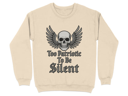 Too Patriotic To Be Silent Skull Wings Sweatshirt