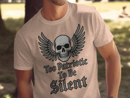 Too Patriotic To Be Silent Skull Wings Shirt