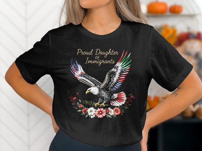 Proud Daughter of Immigrants Eagle Design T-Shirt