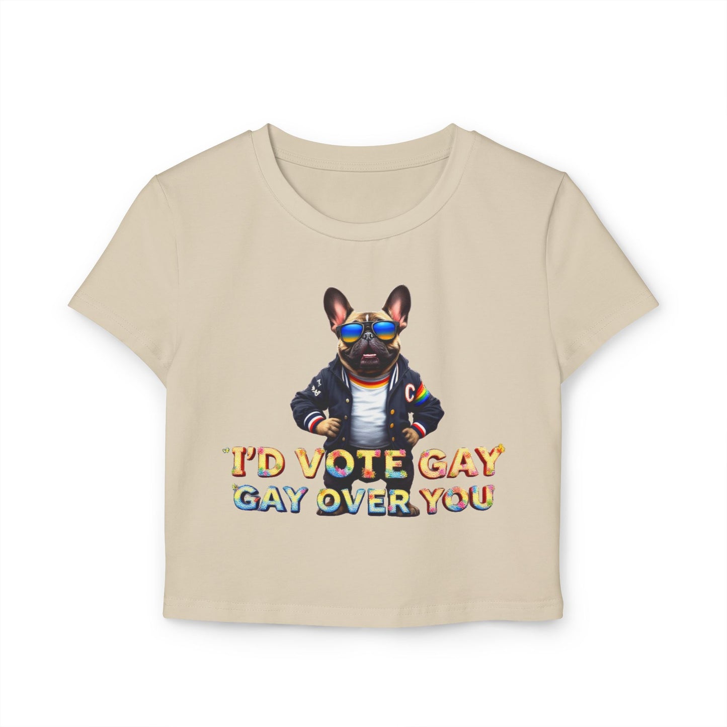 Funny LGBTQ+ Women's Baby Tee - 'I’d Vote Gay Over You'
