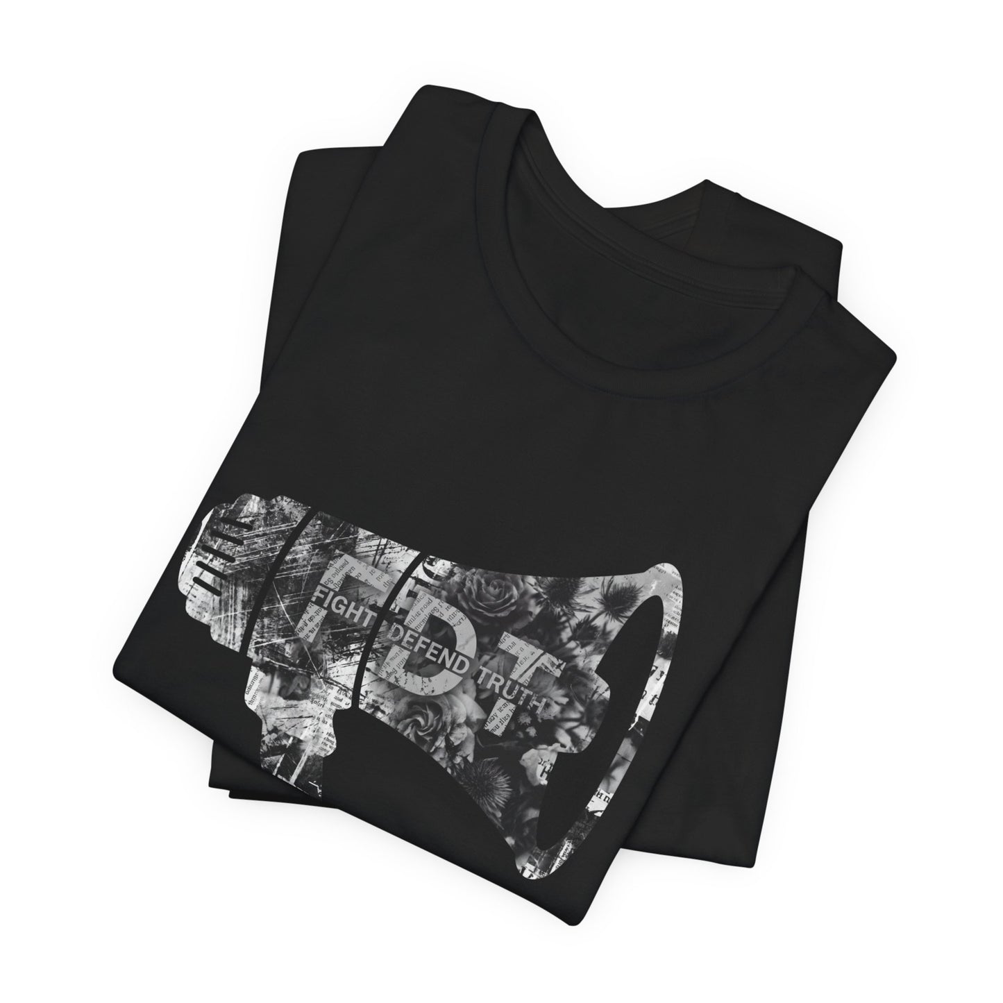 Black t-shirt with "FIGHT DEFEND TRUTH" in a floral megaphone design.