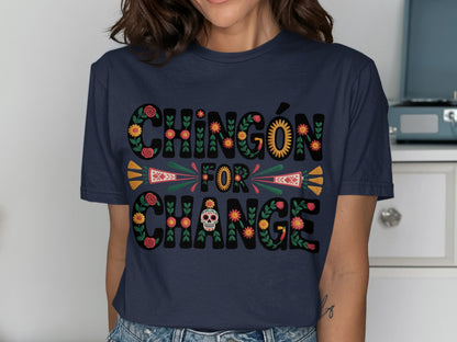 Inspirational Graphic Chingón For Change T-shirt product type