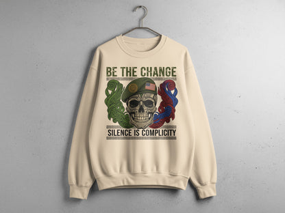 Be The Change Silence Is Complicity Sweater