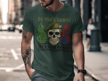 Be the Change Be a Good Human Skull T-Shirt