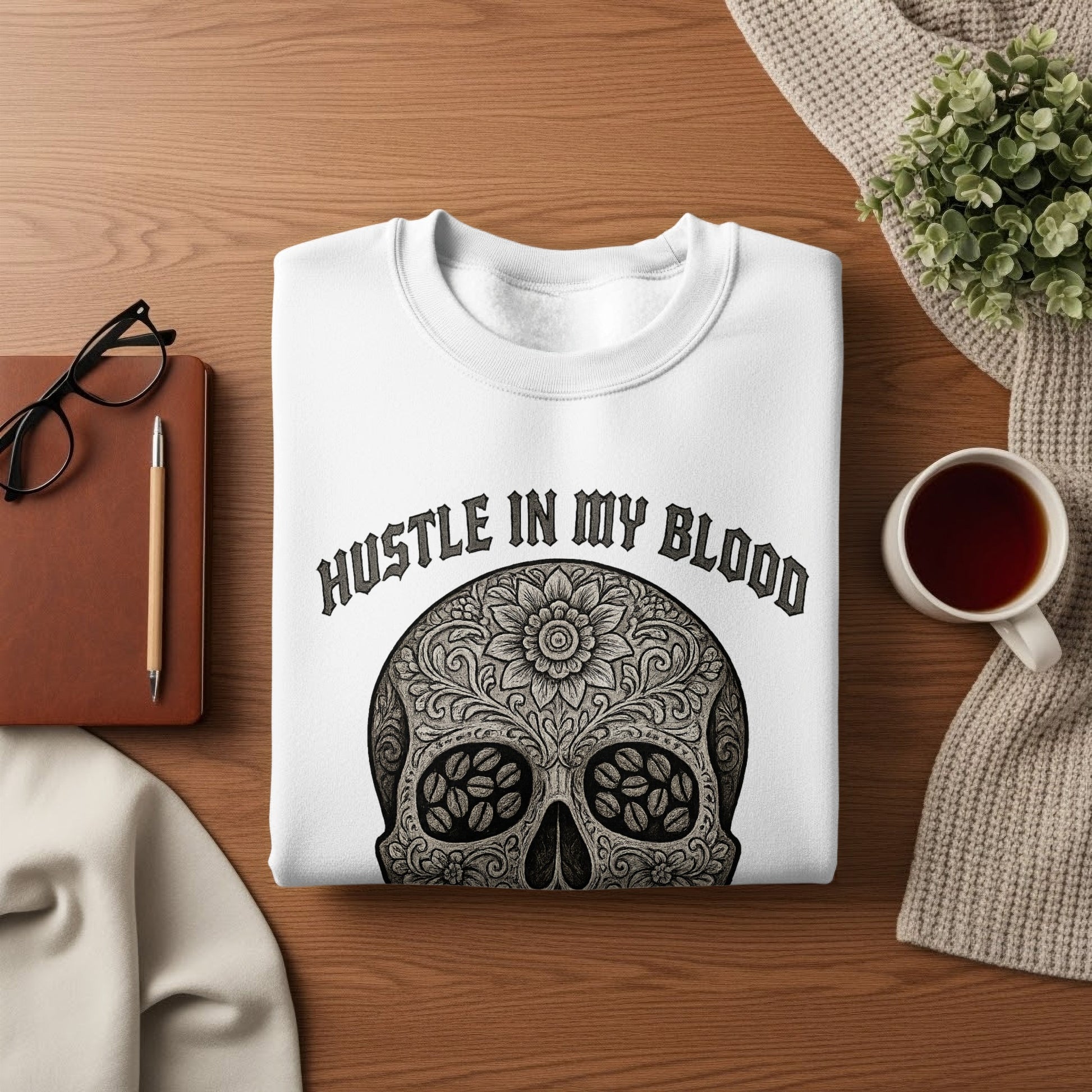 Hustle in My Blood Skull Design Sweatshirt