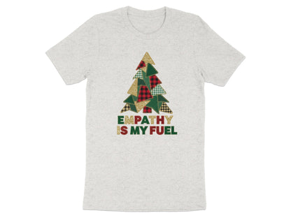 Empathy Is My Fuel Christmas Tree T-Shirt