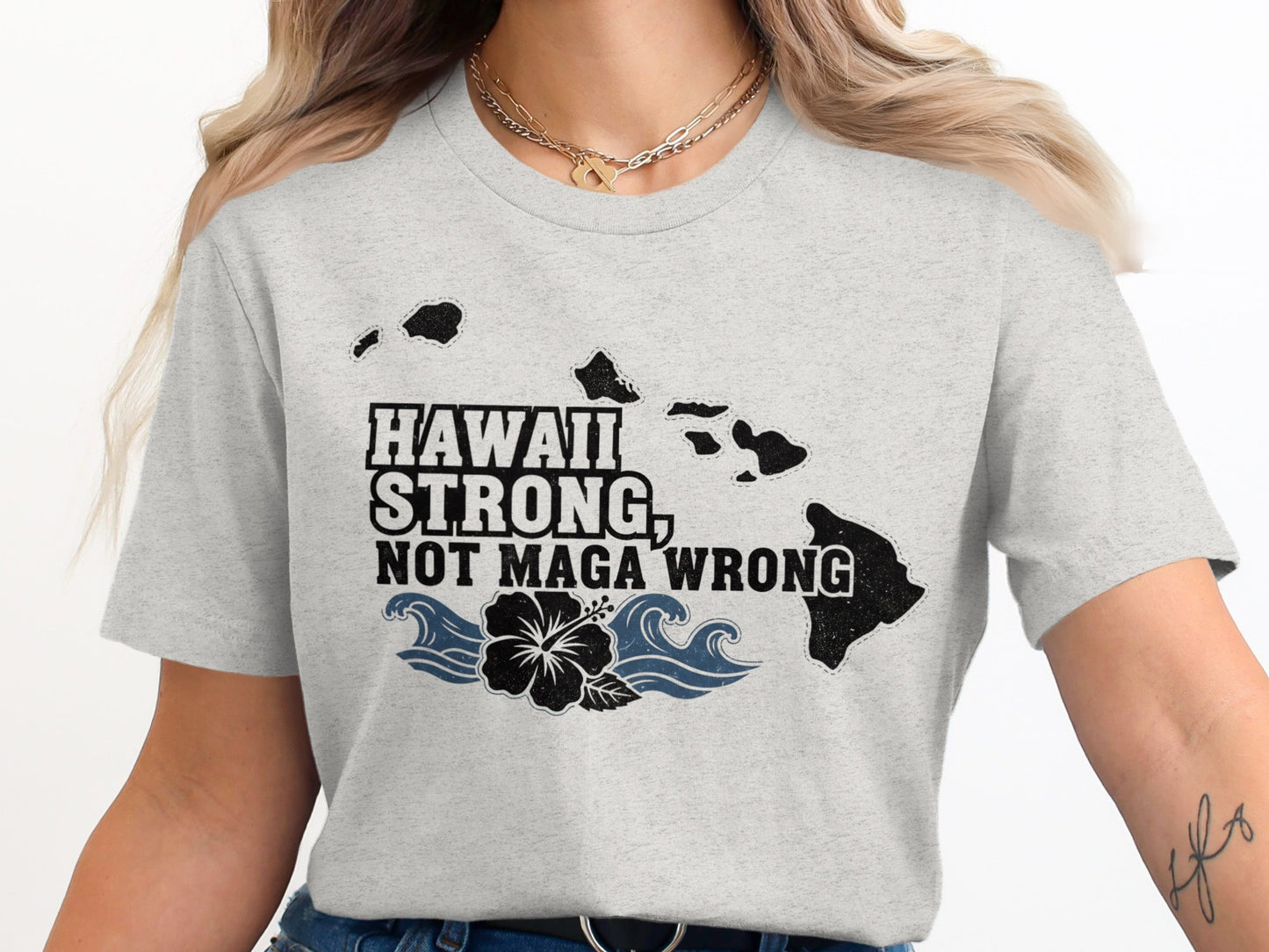 Hawaii Strong Not Maga Wrong Graphic Tee product