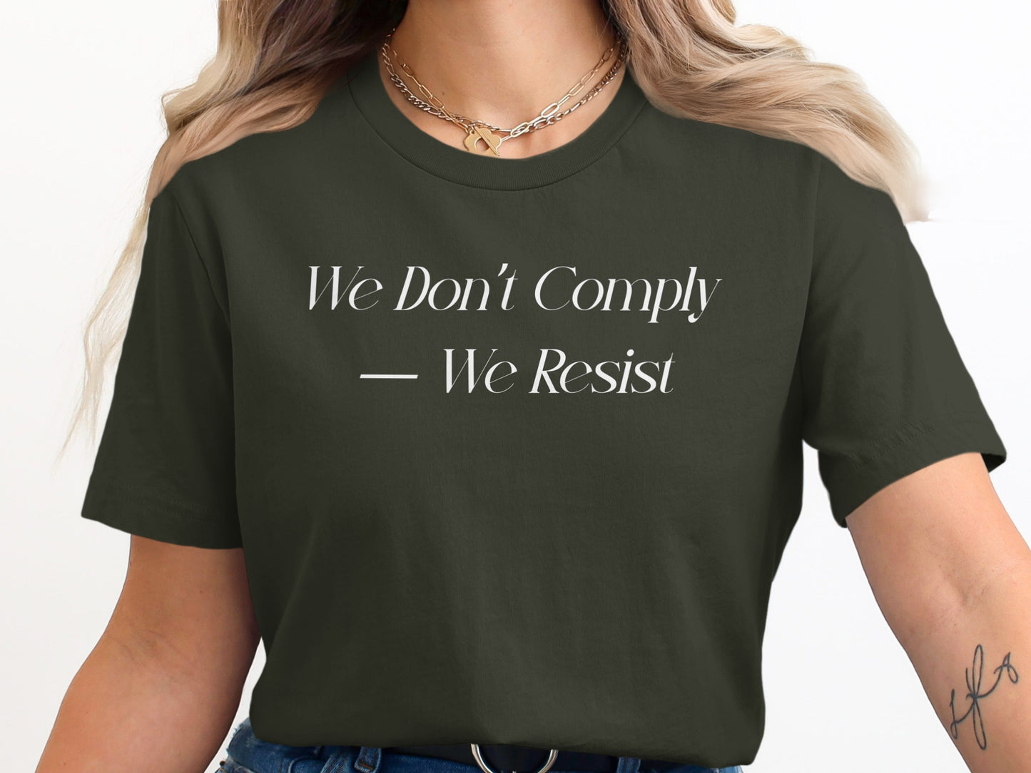 We Don't Comply We Resist Statement T-shirt product