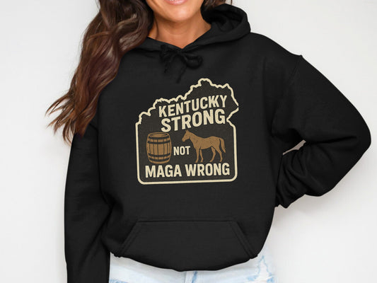 Kentucky Strong Not Maga Wrong Graphic Hoodie product