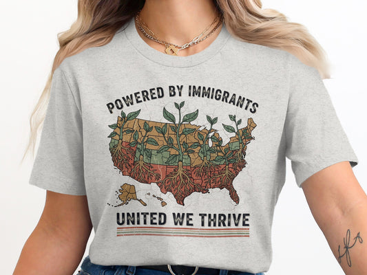 Powered by Immigrants United We Thrive t-shirt product
