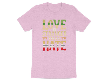 Love is Stronger Than Hate graphic shirt product type