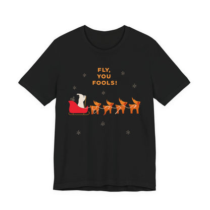 Fly You Fools! Christmas Reindeer Tee