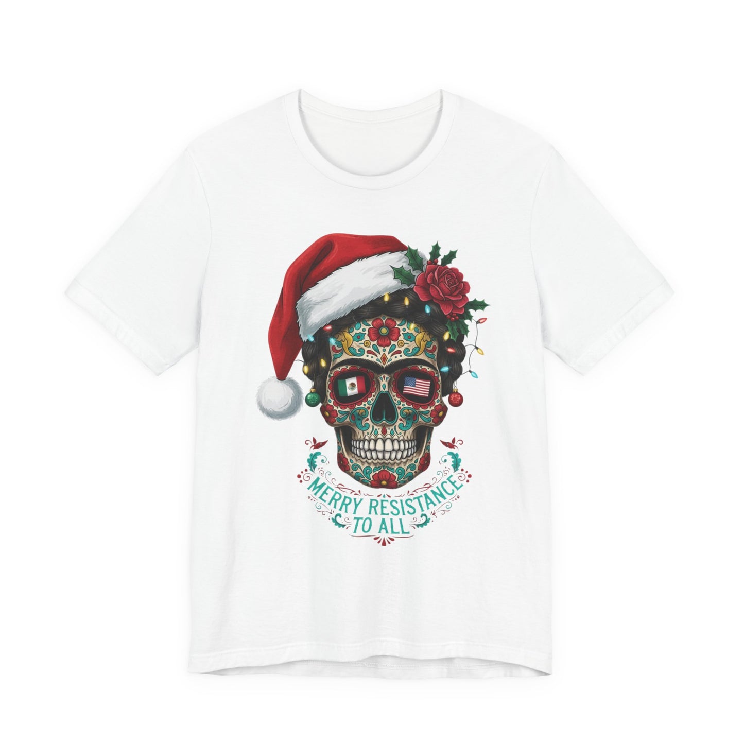 Christmas Sugar Skull T-Shirt — "Merry Resistance to All" Holiday Tee