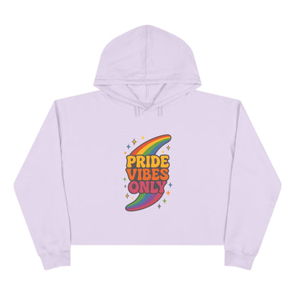 Pride Vibes Only Crop Hoodie, LGBTQ+ Apparel, Festival Wear, Casual Streetwear, Summer Fashion, Everyday Comfort