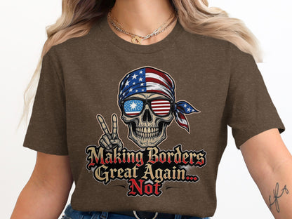 Making Borders Great Again Not Skulls T-Shirt product type