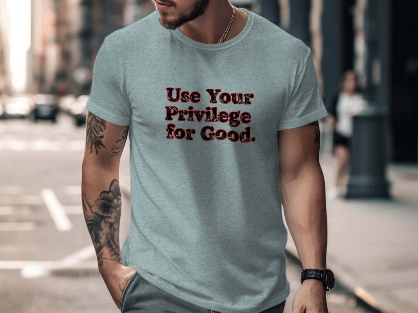 Use Your Privilege for Good statement shirt