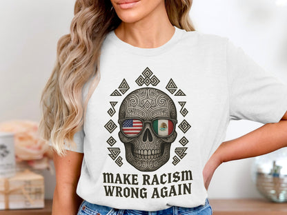 Make Racism Wrong Again Skull Design Shirt