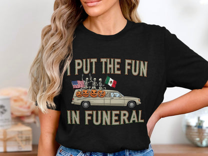 I Put The Fun In Funeral Skeleton Car T-Shirt Product