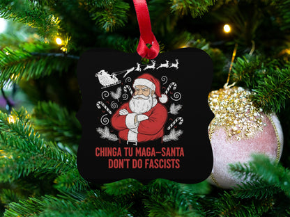 Chinga Tu Maga Santa Don't Do Fascists Ornament