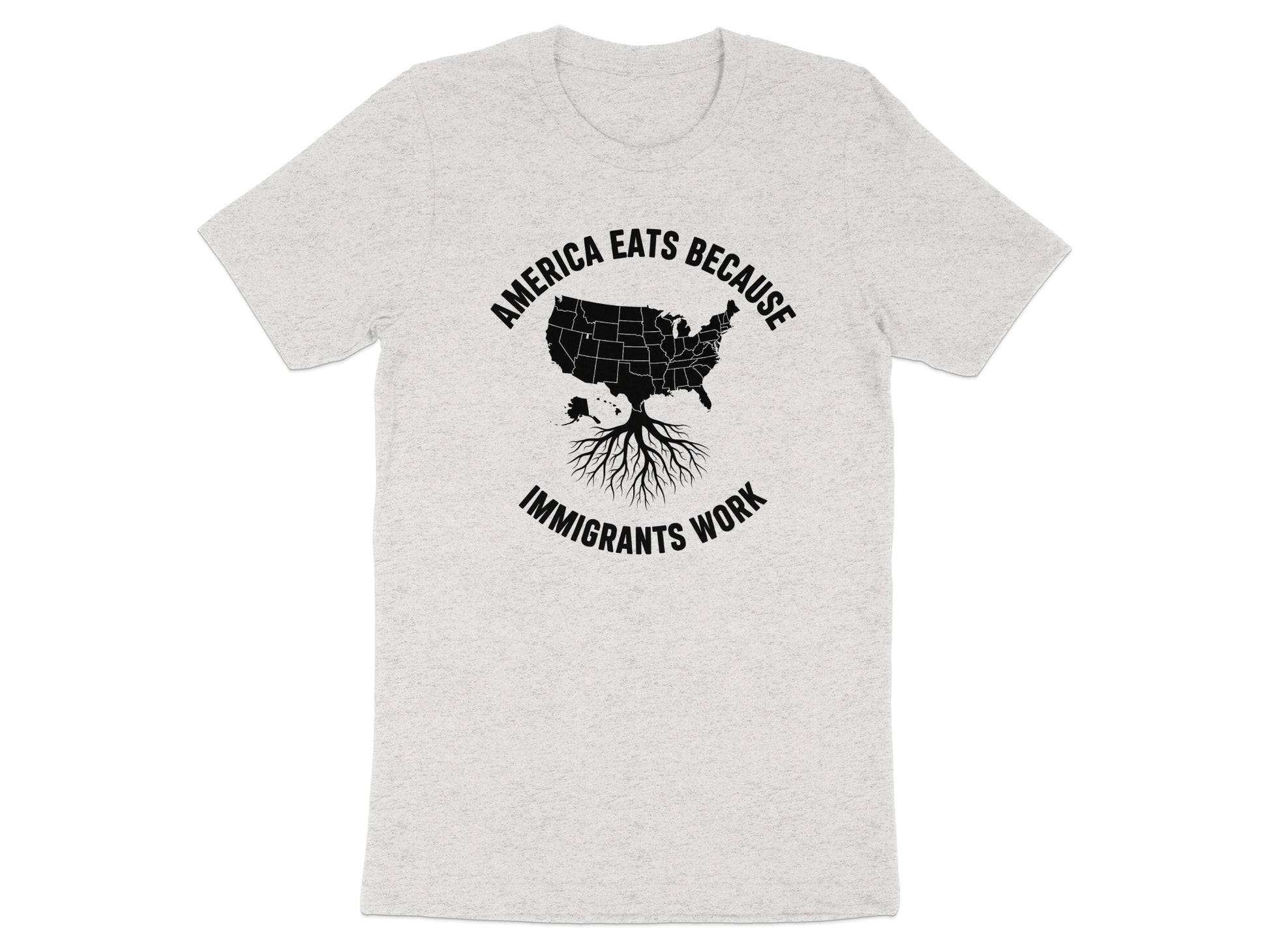 America Eats Because Immigrants Work T-shirt product type