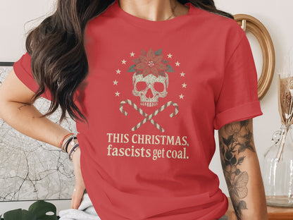 This Christmas Fascists Get Coal Skull Shirt