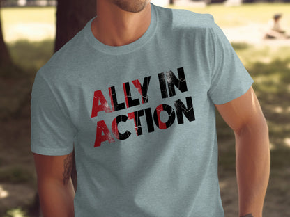 A Bold Ally in Action Statement Tee Shirt