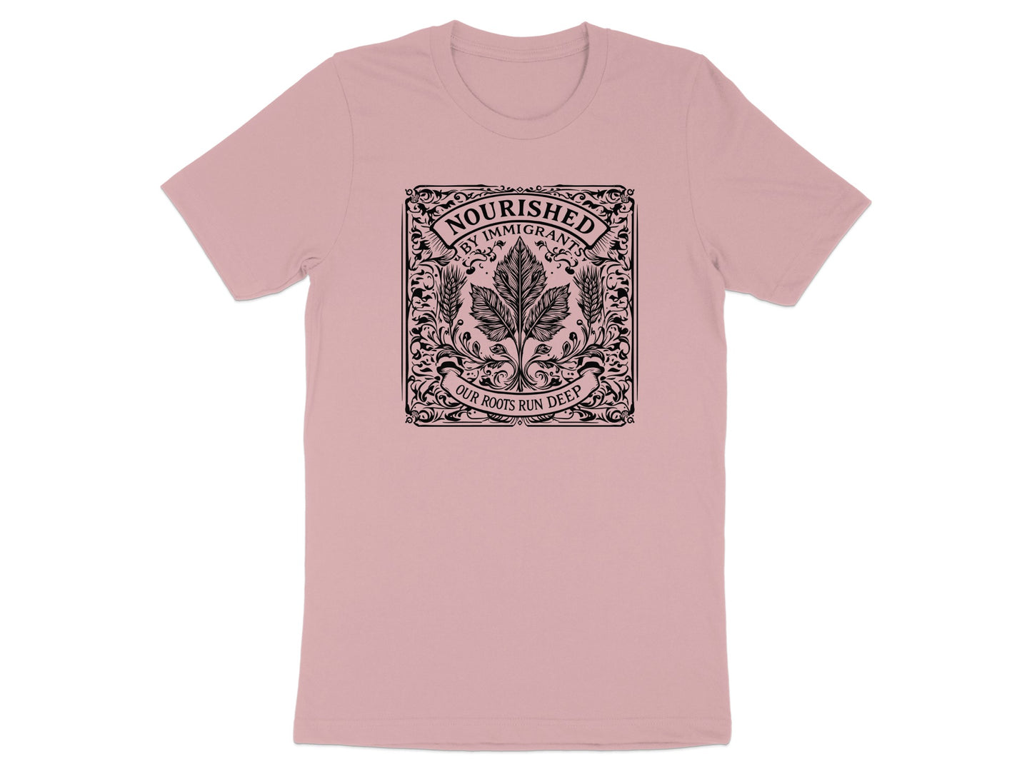 Nourished by Immigrants Our Roots Run Deep t-shirt