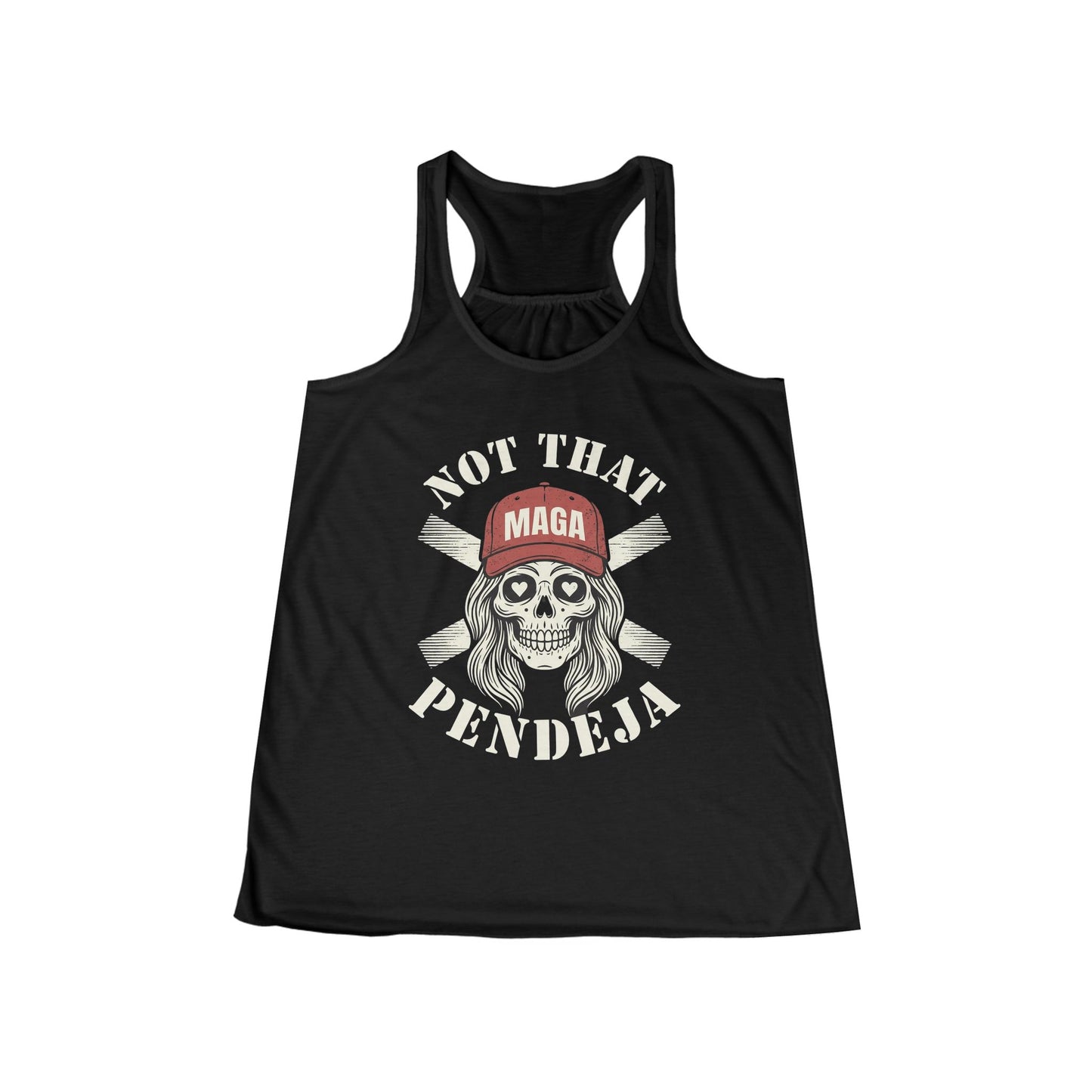 Black tank top with "Not That MAGA Pendeja" text and crossed bones graphic.