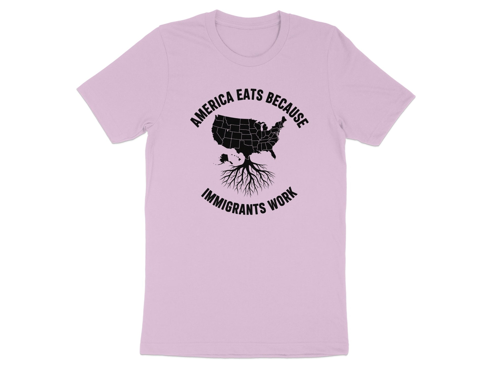 America Eats Because Immigrants Work T-shirt product