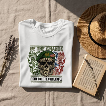 Be The Change Fight For The Vulnerable Shirt
