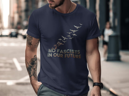 No Fascists In Our Future Graphic T-shirt