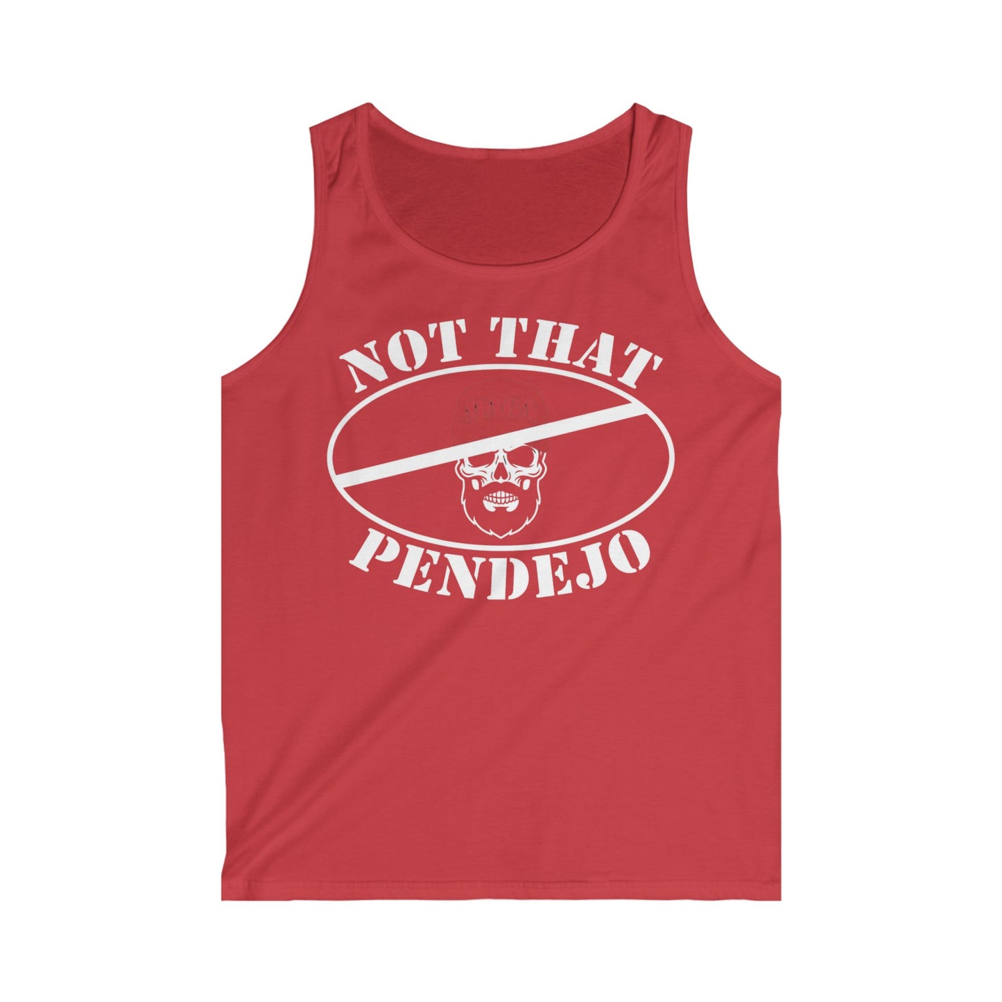 Red tank top with white text "NOT THAT PENDEJO" and a crossed-out skull logo.