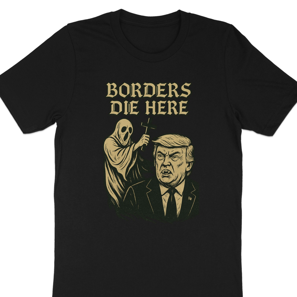Borders Die Here Graphic Print Tee Shirt product type