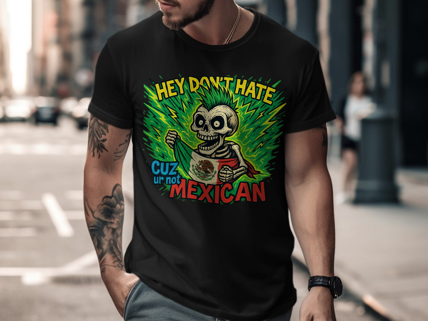 Hey Don't Hate Cuz Ur Not Mexican Graphic T-Shirt