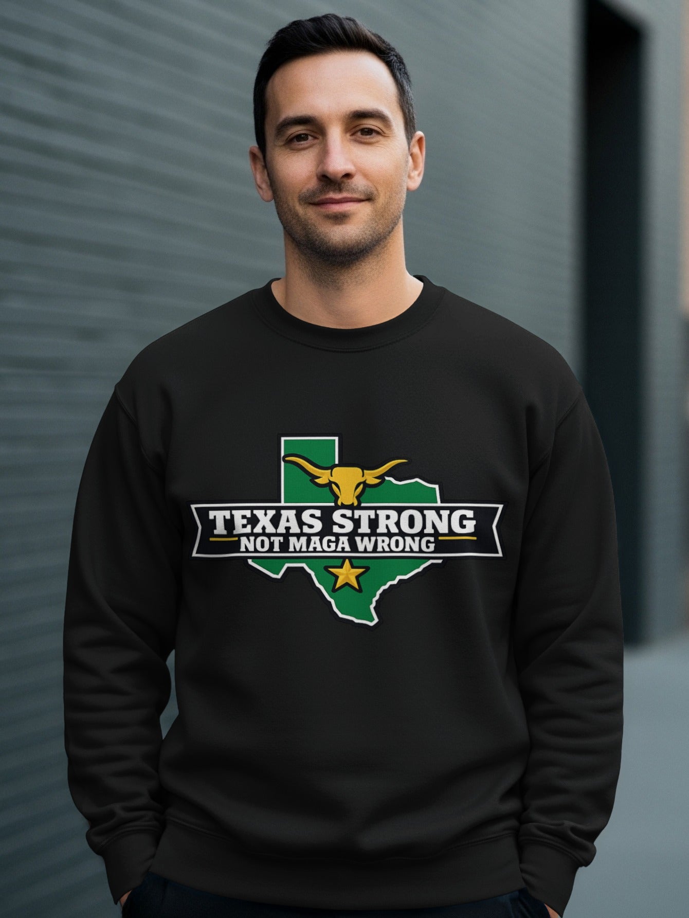 Texas Strong Not MAGA Wrong Longhorn Graphic Sweatshirt