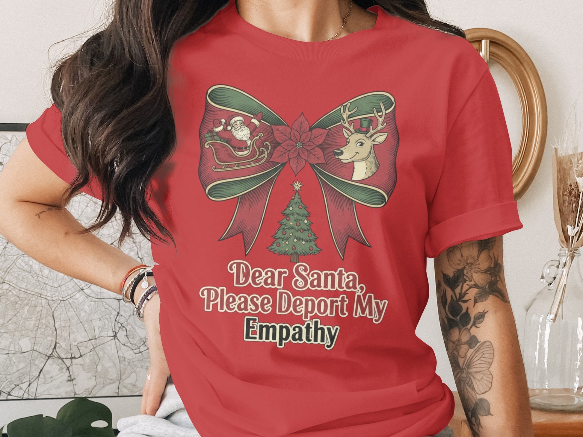 Dear Santa Please Deport My Empathy Shirt