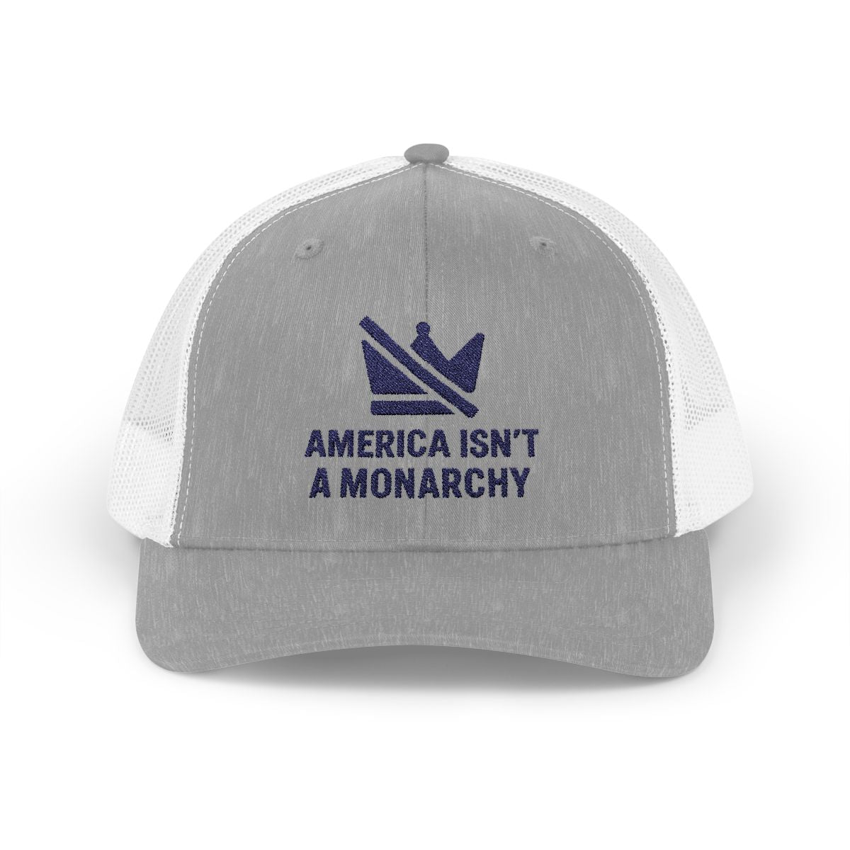 America Isn't a Monarchy Trucker Hat product