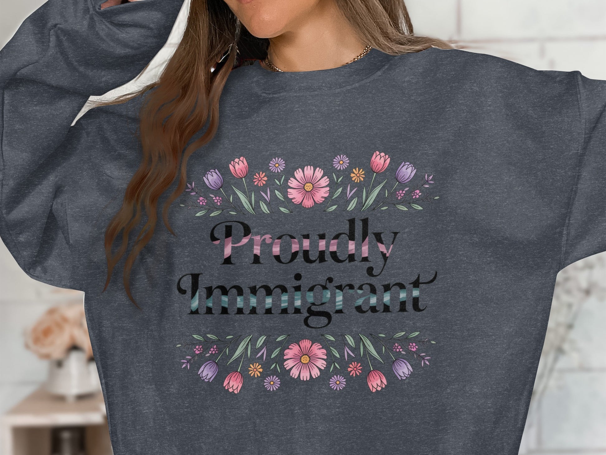 Proudly Immigrant Floral Graphic Sweatshirt product