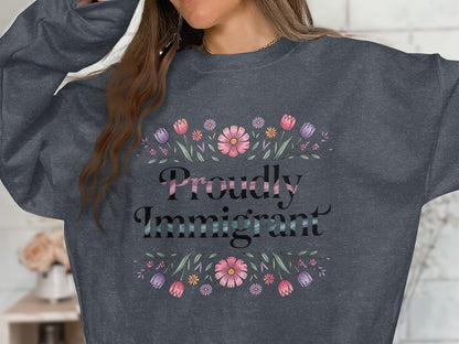 Proudly Immigrant Floral Graphic Sweatshirt product