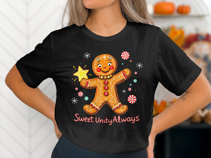 Sweet Unity Always Gingerbread Man T-Shirt
