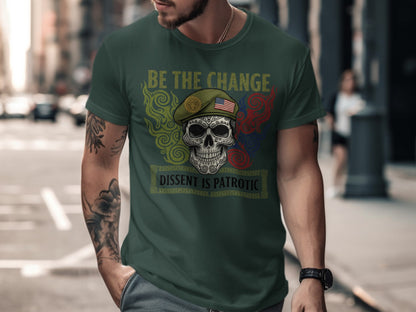 Be The Change Dissent is Patriotic Skull T-shirt