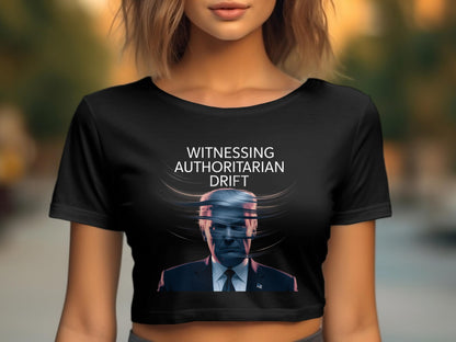 Witnessing Authoritarian Drift T-Shirt product type