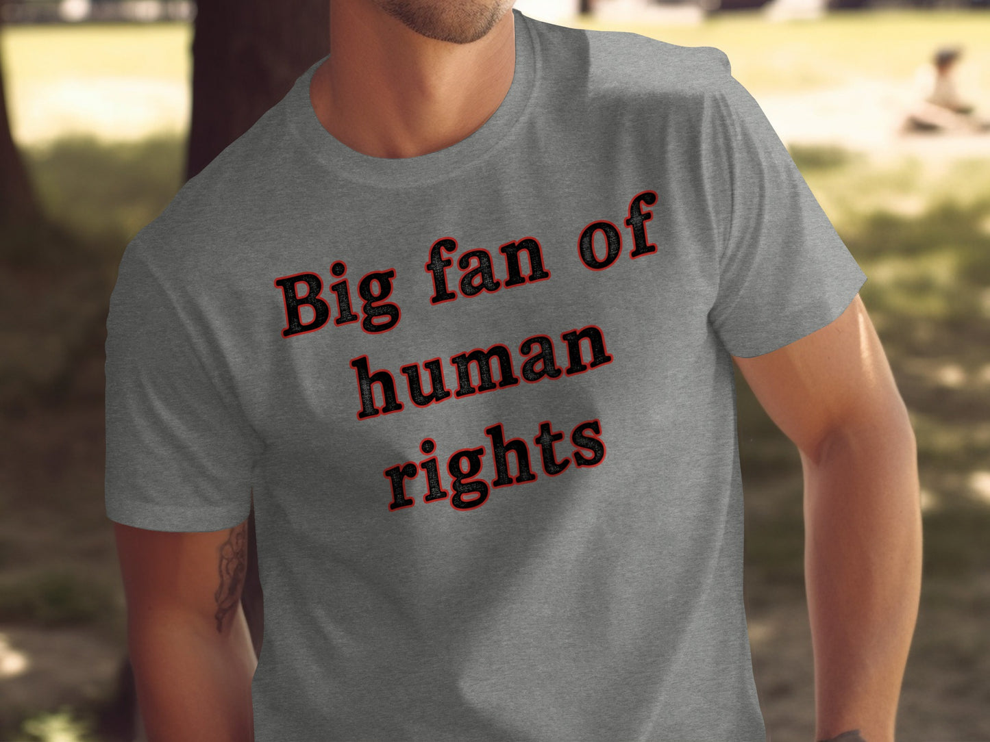 Big Fan of Human Rights Statement T-Shirt
