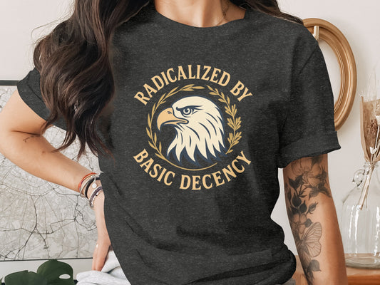 Radicalized By Basic Decency Eagle T-Shirt product type