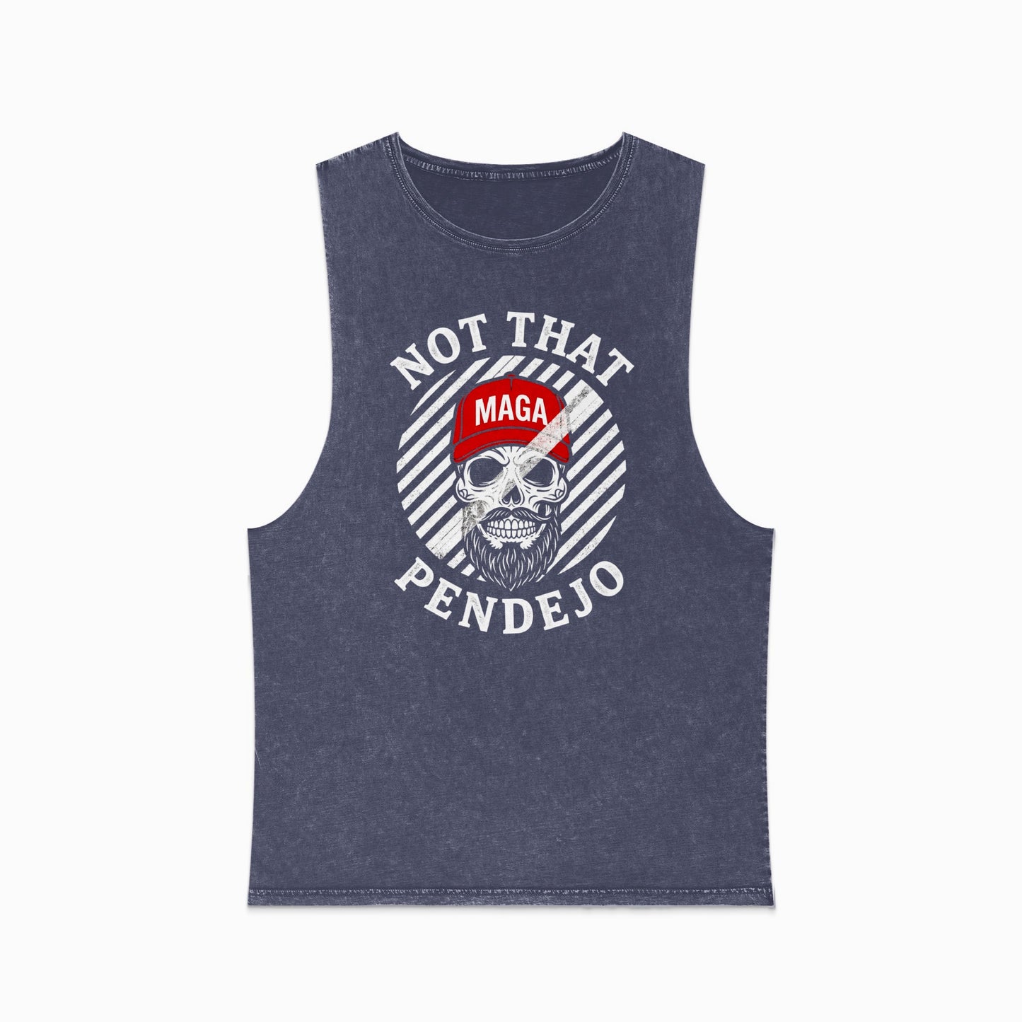 Muscle tee with skull, MAGA hat, and "NOT THAT PENDEJO" text.