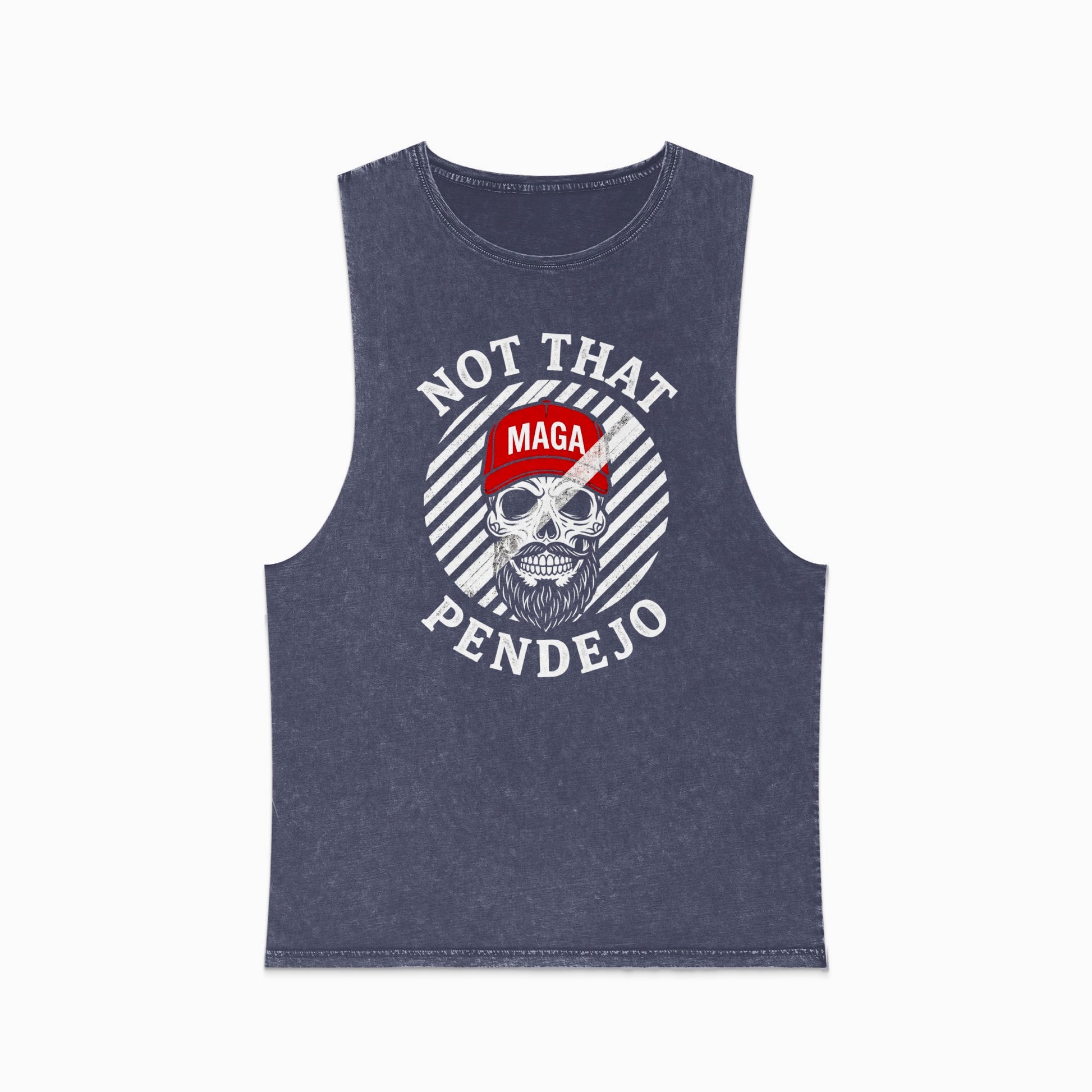 Muscle tee with skull, MAGA hat, and "NOT THAT PENDEJO" text.