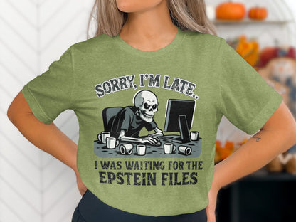 Sorry I'm Late Epstein Files Funny Graphic T-Shirt product
